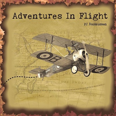 Pj Rasmussen/Adventures In Flight